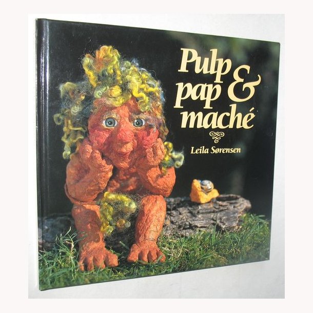 Pulp &amp; papmach&eacute;