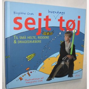 Sejt hverdagstj til sm helte