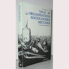 Valg af organisationssociologiske metoder