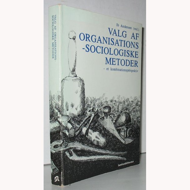 Valg af organisationssociologiske metoder