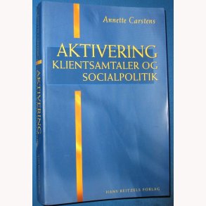 Aktivering - Klientsamtaler og socialpolitik