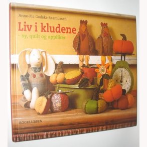 Liv i kludene - sy, quilt og appliker