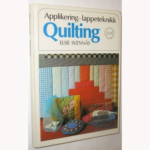 Quiltning - Applikering - lappeteknikk