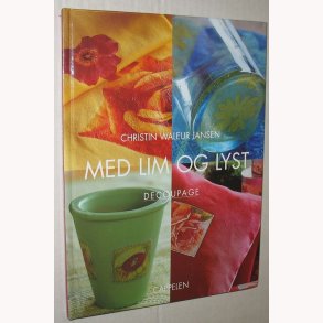 Med lim og lyst - Decoupage