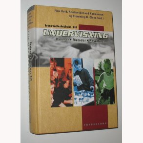 Undervisning - rammer - metoder - resultater