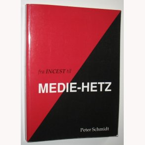 Fra incest til medie-hetz