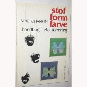 Stof form farver - hndbog i tekstilformning