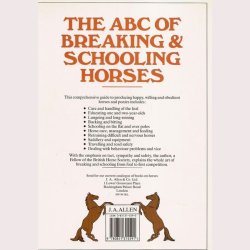 The ABC of Breaking &amp; Schooling Horses