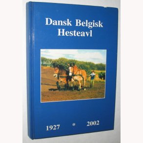 Dansk Belgisk Hesteavl 1927-2002