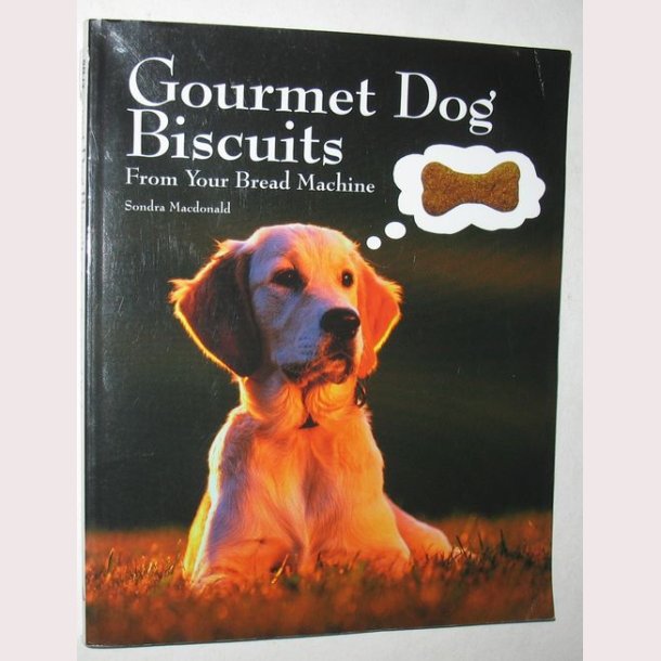 Gourmet Dog Biscuits From Your Bread Machine