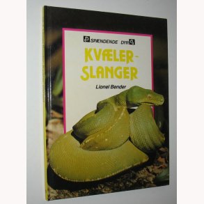 Kvlerslanger - Spndende dyr
