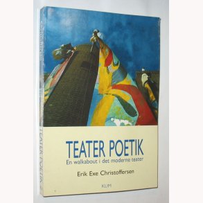 Teater poetik - En walkabout i det moderne teater