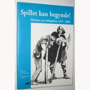 Spillet kan begynde - Historien om Haldspillene 1975-2000