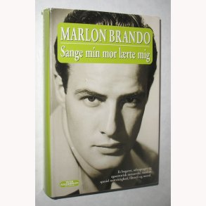 Brando - Sange min mor lrte mig: Marlon Brando og Robert Lindsey