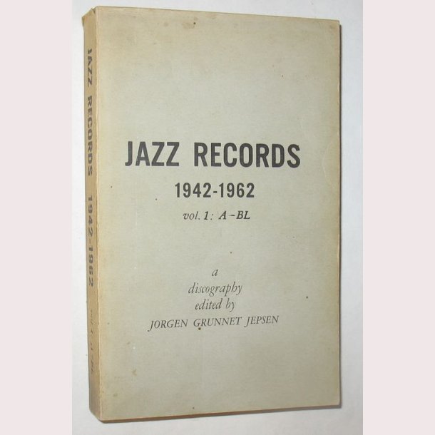 Jazz Records 1942-1962 vol. 1: A-BL