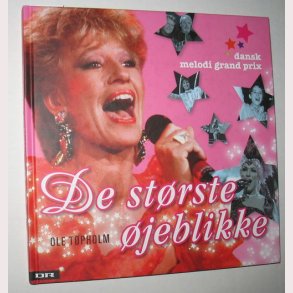 De strste jeblikke - dansk melodi grand prix