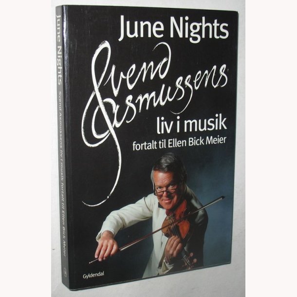 June Nights - Svend Asmussens liv i musik: Ellen Bick Meier