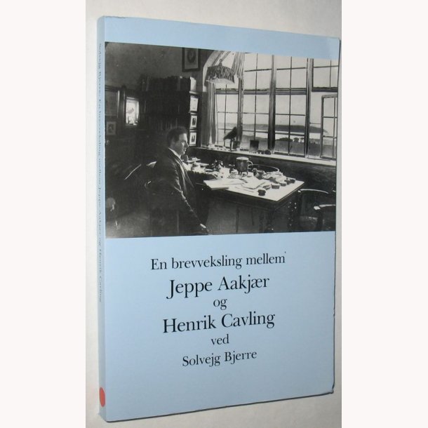 En brevveksling - Jeppe Aakjr og Henrik Cavling