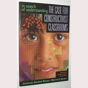 The Case for Constructivist Classrooms