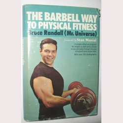 The Barbell way to physical Fitness