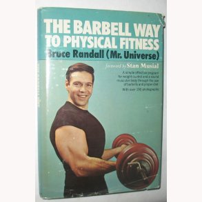 The Barbell way to physical Fitness