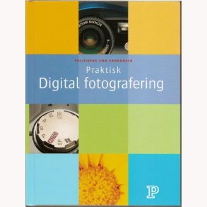 Praktisk Digital fotografering