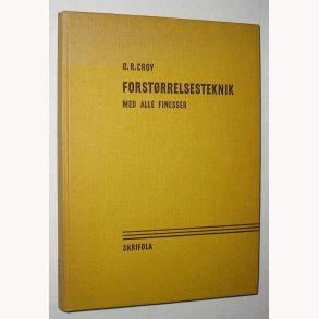 Forstrrelsesteknik - med alle finesser