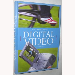 Digital video - politikens store bog