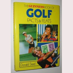 The Guinness Book of Golf Facts &amp; Feats