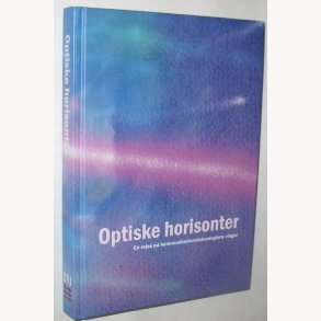 Optiske horisonter: Anders Bjarklev