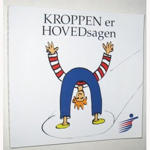 Kroppen er hovedsagen