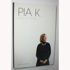Pia K. - rene ved magten