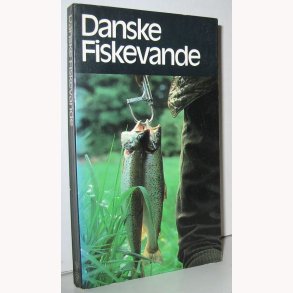 Danske fiskevande. Vejviser for lystfiskere.