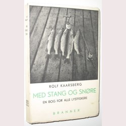 Med stang og snre - en bog for alle lystfiskere