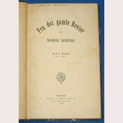 Fra det gamle Revier - Jagtskildringer