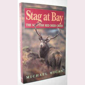Stage at Bay - the Scottish Red Deer crisis