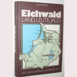 Elchwald - land, leute, jagd
