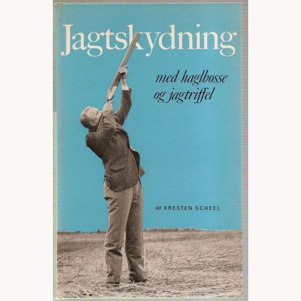 Jagtskydning med Haglbsse og jagtriffel