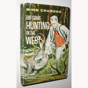 Big Game Hunting in the West