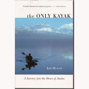 The only Kayak: Kim Heacox