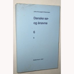 Danske S- og navne Bind 6 S