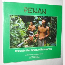 Penan - Voice for the Borneo Rainforest
