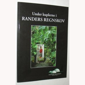 Under kuplerne i Randers Regnskov