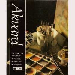 Akvarel - en praktisk hndbog