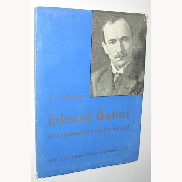 Edvard Benes - frihedskmper og statsmand