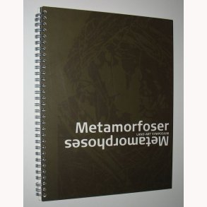 Land-art Symposium 2004/05 - Metamorfoser