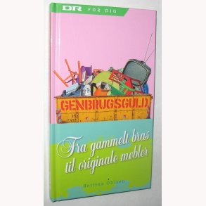 Fra gammelt bras til originale mbler