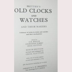 Britten&acute;s Old Clocks &amp; Watches and their Makers