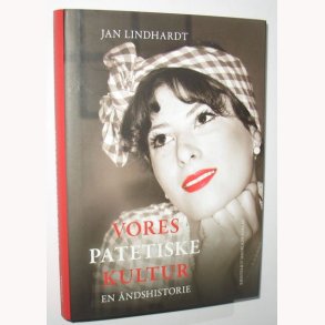 Vores patetiske kultur