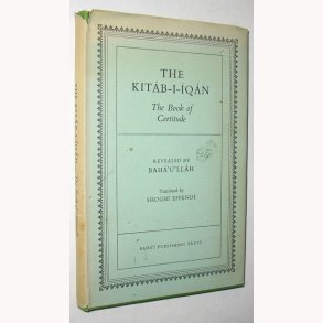 The Kitáb-I-Íqán - The Book of Ceritude